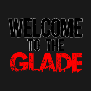 Welcome to the glade T-Shirt