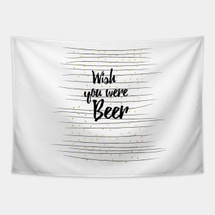 Wish you were Beer Tapestry