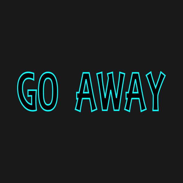 Go Away by STONEYGHOST