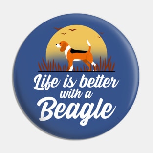 Life Is Better With A Beagle Pin