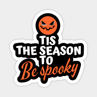 Tis the Season to be Spooky Magnet