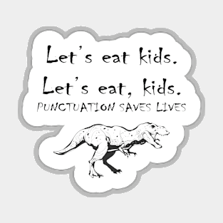 Funny Let's Eat Kids Punctuation Saves Lives Grammar Magnet