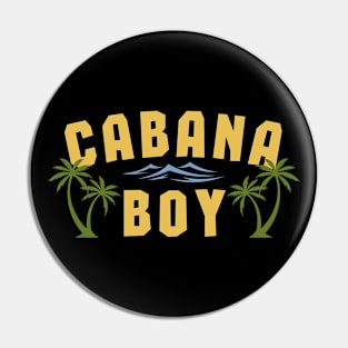 Cabana Boys Pin