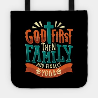 God First Then Family And Finally Yoga Tote