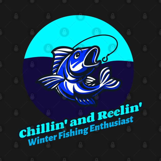 Chillin' and Reelin': Winter Fishing Enthusiast Winter Fishing by OscarVanHendrix