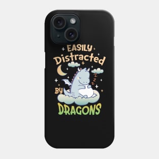 Cute Easily Distracted by Dragons for Girls and Boys Phone Case
