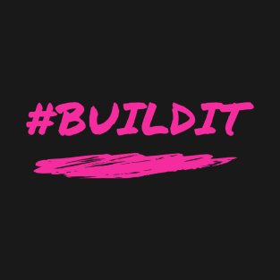 #BuildIt T-Shirt