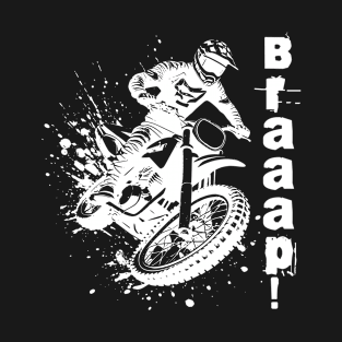 Motocross Braaap! T-Shirt