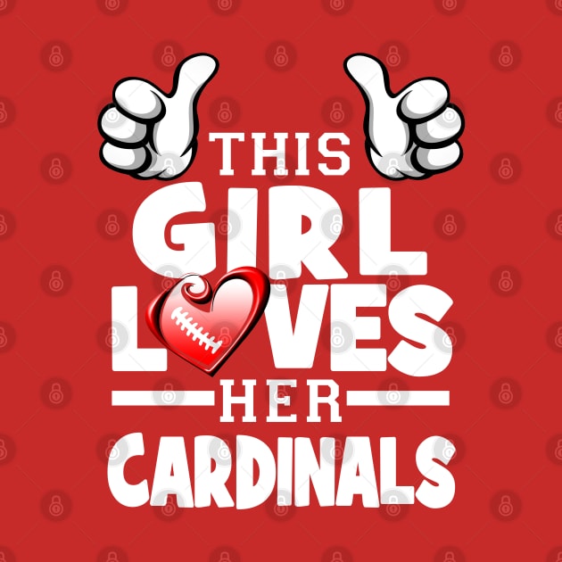 This Girl Loves Her Cardinals by Just Another Shirt