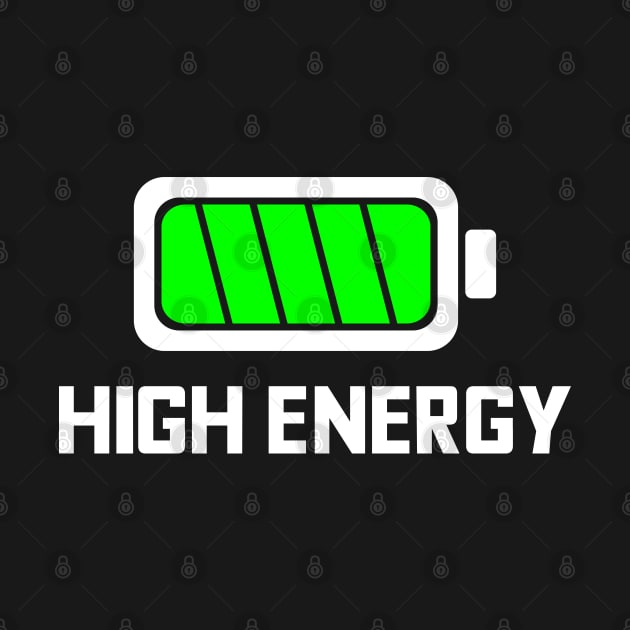 HIGH ENERGY BATTERY FULLY CHARGED IN WHITE AND GREEN! typography text with battery icon by FOGSJ