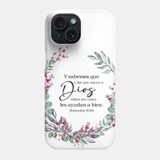 Romanos 8:28 Spanish bible verse Phone Case