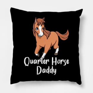 Horse Lover - Quarter Horse Daddy Pillow