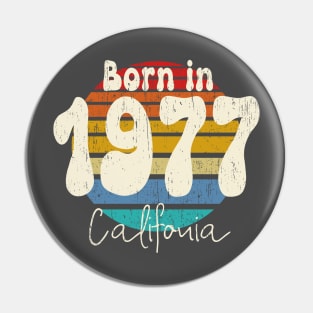Born in 1977 california vintage retro sunset distressed Pin