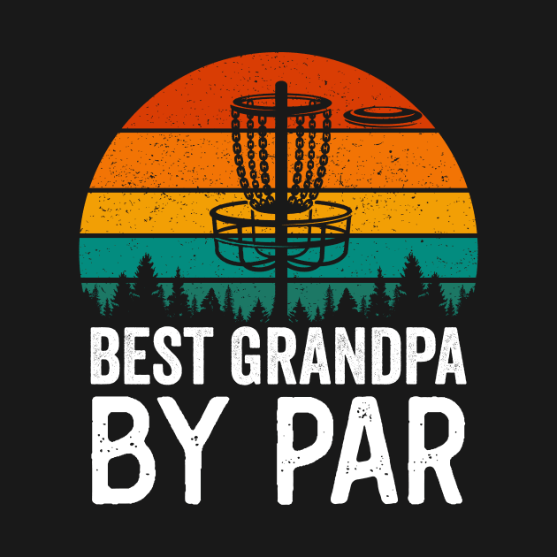 Best Grandpa By Par Funny Disc Golf Player Vintage by Visual Vibes
