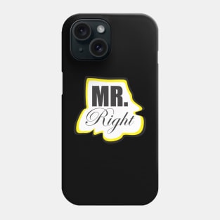 mr. right Phone Case