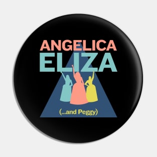 Angelica Eliza and Peggy Pin