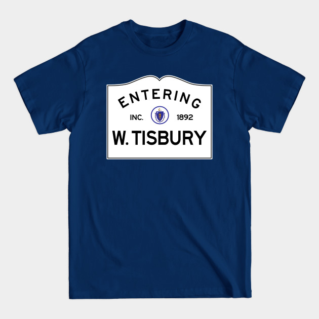 Discover West Tisbury Massachusetts Road Sign - West Tisbury Massachusetts - T-Shirt