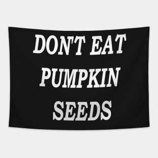 Don't Eat Pumpkin Seeds, Halloween Party, Hey Boo, Hey Pumpkin, Funny Halloween ,Teacher Halloween Tapestry