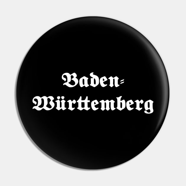 Baden-Württemberg written with gothic font Pin by Happy Citizen