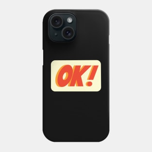 OK Phone Case