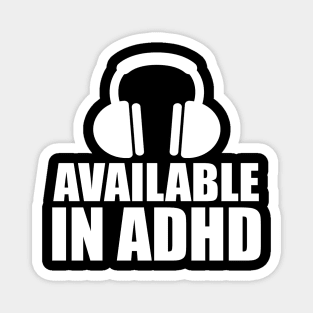 Available In ADHD Magnet