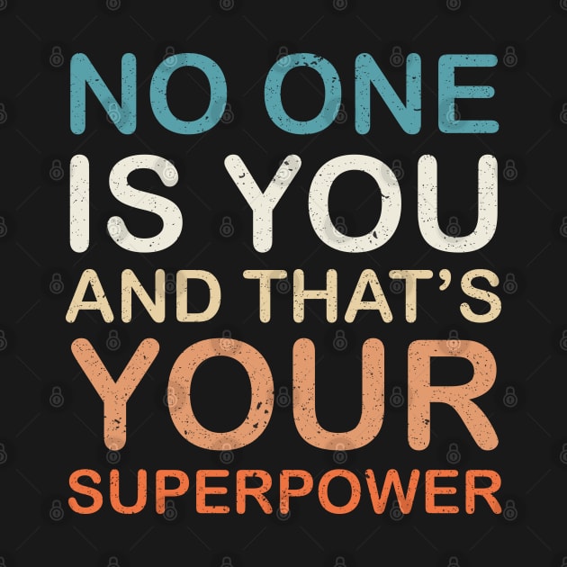 No one is You and that's Your Superpower by Mr.Speak