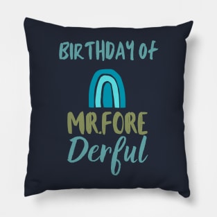 Birthday of Mr.fore derful Pillow