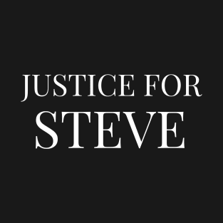 Justice for Steve T-Shirt