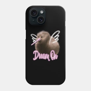 Dream On Cute Kiwi Bird - Dark Humor Phone Case