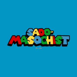 Super Sado-masochist T-Shirt