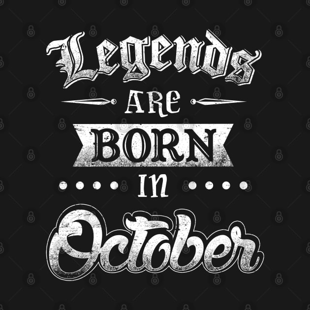 Legends are born in October by AwesomeTshirts