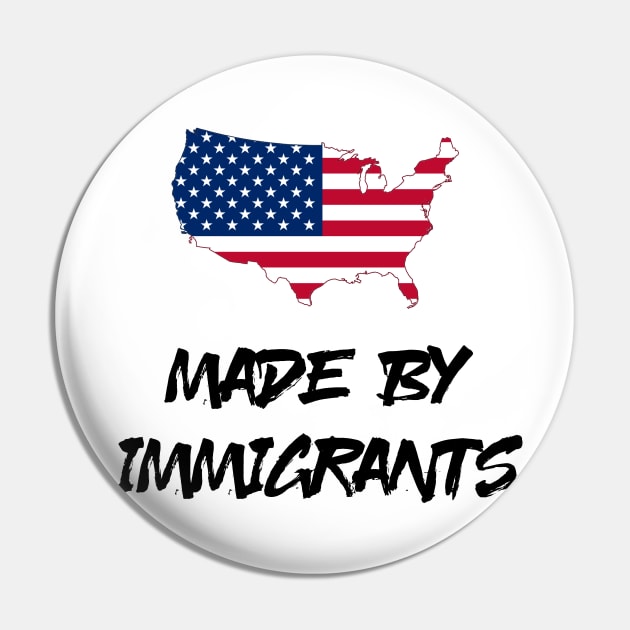 USA - Made by Immigrants Pin by Pasfs0