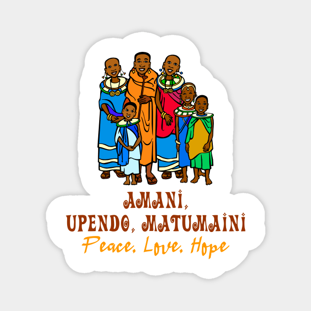 Amani, Upendo, Matumaini - Peace, Love, Hope Magnet by funfun