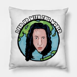 The Room: I Fed Up With This World. Pillow