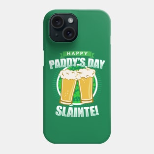 Paddy's Day Slainte Phone Case