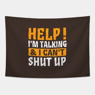 Help I'm Talking And I Can't Shut Up Tapestry