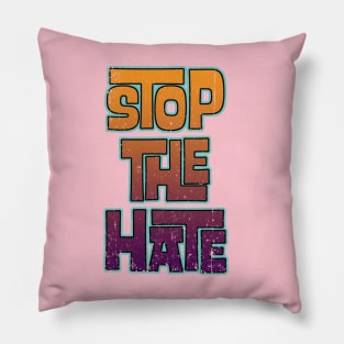 stop all the hate Pillow