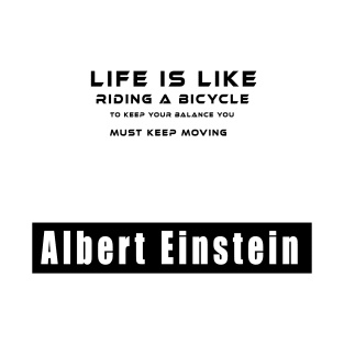 life is like bicycle T-Shirt