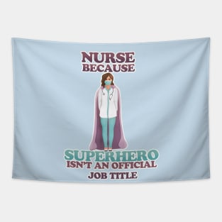 Nurse - because superhero isn't a job title Tapestry