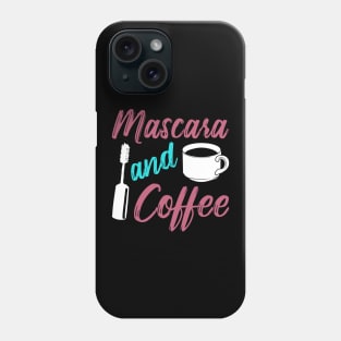 Mascara And Coffee Make-Up Artist Gift Phone Case