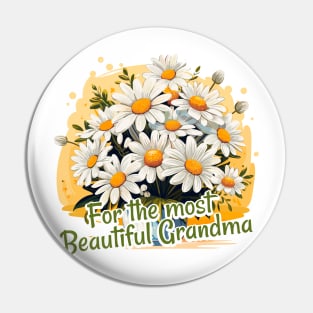 For the most Beautiful Grandma Pin