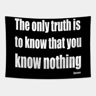 The Only Truth To Know Is That You Know Nothing Tapestry