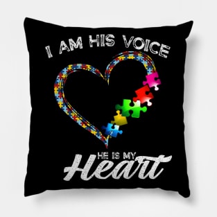 I AM HIS VOICE HE IS MY HEART Pillow