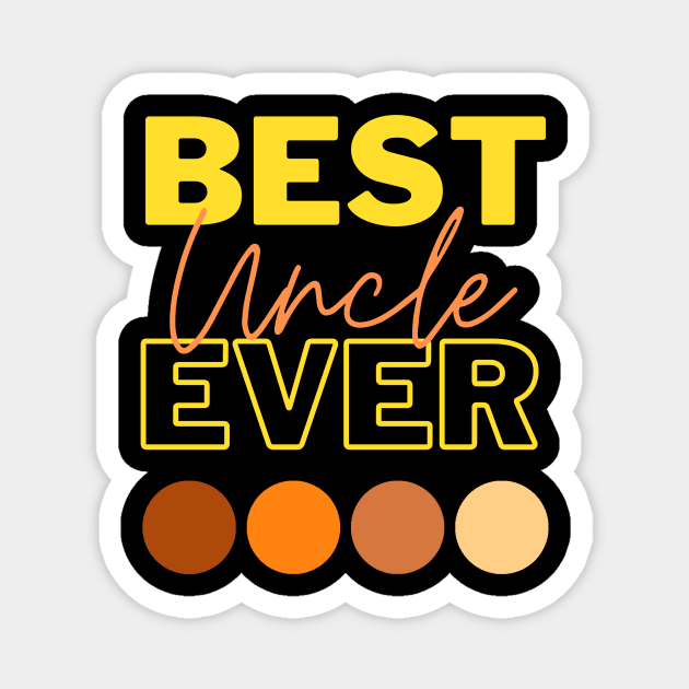 Best Uncle Ever Magnet by Qibar Design