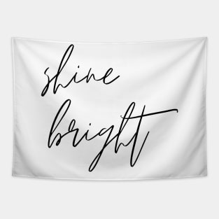 Shine Bright Minimalistic Design Inspirational Self-Development Perfect Gift Tapestry