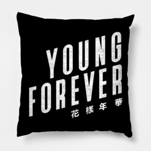 YOUNG FOREVER Pillow