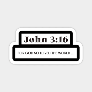 For God so loved the world. John 3:16. text only Magnet