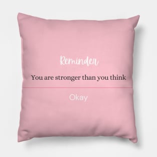 You are stronger than you think Pillow