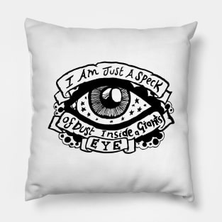 I Am Just a Speck of Dust Inside a Giants Eye - Illustrated Lyrics Pillow