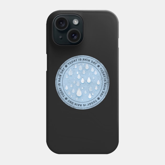 Today is Rain Day Badge Phone Case by lvrdesign